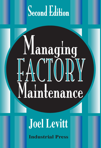 Managing Factory Maintenance SECOND EDITION Joel Levitt Springfield - photo 1