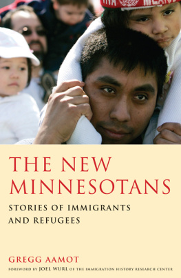 Aamot - The new Minnesotans : stories of immigrants and refugees