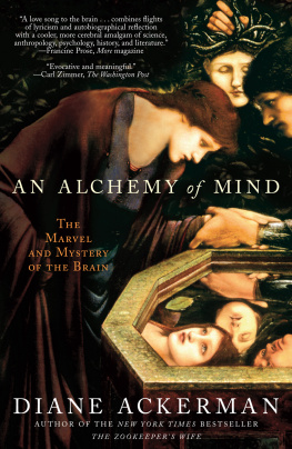 Ackerman - An alchemy of mind : the marvel and mystery of the brain