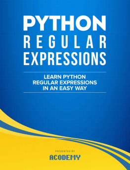 Acodemy Python: Learn Python Regular Expressions FAST! : The Ultimate Crash Course to Learning the Basics of Python Regular Expressions In No Time