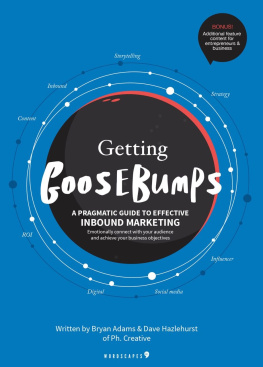 Adams Bryan - Getting Goosebumps: a pragmatic guide to effective inbound marketing