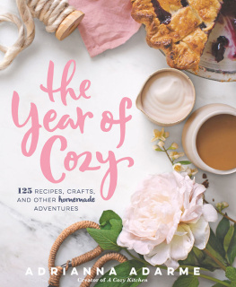 Adarme The year of cozy : 125 recipes, crafts, and other homemade adventures