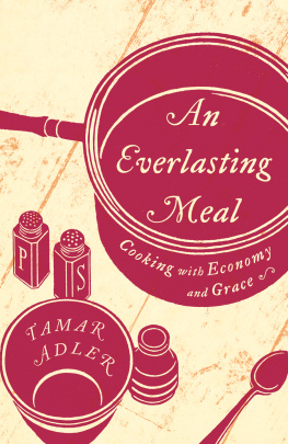 Adler Tamar An everlasting meal : cooking with economy and grace