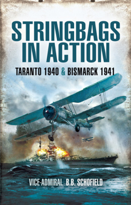 Admiral Vice Stringbags in actions : the attack on Taranto 1940 ; The loss of the Bismarck 1941