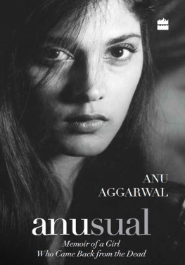 Aggarwal - Anusual : memoir of a girl who came back from the dead