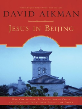 Aikman - Jesus in Beijing : How Christianity Is Transforming China And Changing the Global Balance of Power