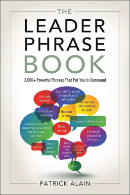 Alain - The leader phrase book : 3000+ powerful phrases that put you in command
