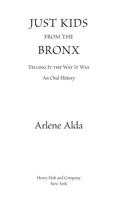 Just kids from the Bronx telling it the way it was an oral history - image 1