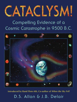 Allan D S Cataclysm! : Compelling Evidence of a Cosmic Catastrophe in 9500 B.C.