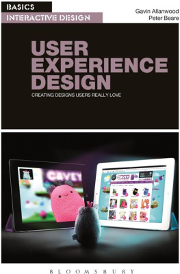 Allanwood Gavin Basics Interactive Design: User Experience Design: Creating designs users really love