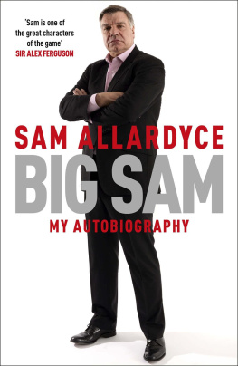 Allardyce - Big Sam: My Autobiography