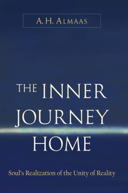 Almaas The Inner Journey Home: The Souls Realization of the Unity of Reality