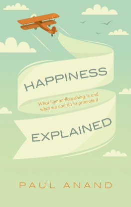 Anand - Happiness Explained: What human flourishing is and what we can do to promote it