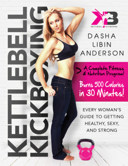 Anderson Kettlebell kickboxing : every womans guide to getting healthy, sexy, and strong