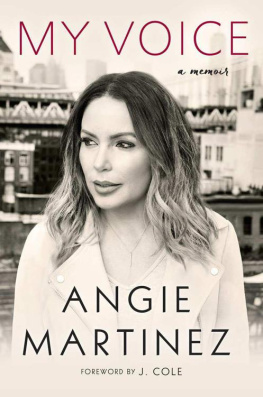 Angie Martinez (Foreword) My Voice: A Memoir