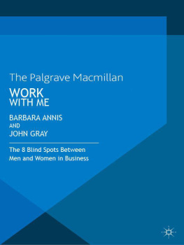 Barbara Annis Work with me : the 8 blind spots between men and women in business