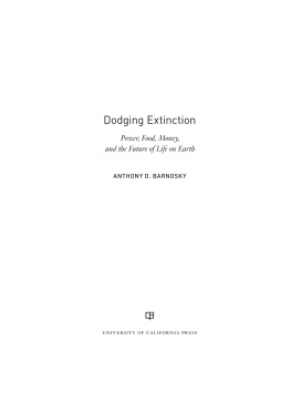 Anthony Dr Dodging extinction : power, food, money and the future of life on Earth