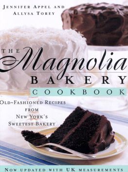 Appel Jennifer - The Magnolia Bakery Cookbook: Old-Fashioned Recipes From New Yorks Sweetest Bakery