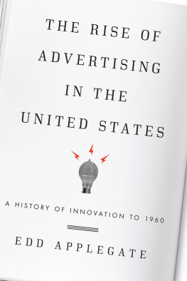 Applegate - The rise of advertising in the United States : a history of innovation to 1960