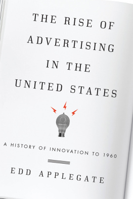 Applegate The rise of advertising in the United States : a history of innovation to 1960