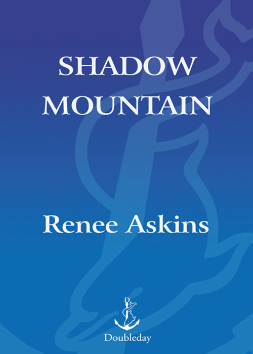 Shadow Mountain A Memoir of Wolves a Woman and the Wild Rene Askins - photo 1