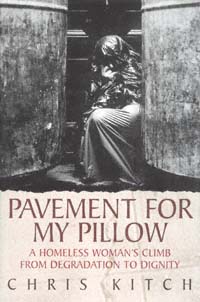 title Pavement for My Pillow A Homeless Womans Climb From Degradation - photo 1