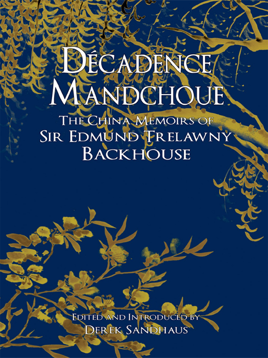 DCADENCE MANDCHOUE Edmund Trelawny Backhouse 1943 Edited by Derek Sandhaus - photo 1