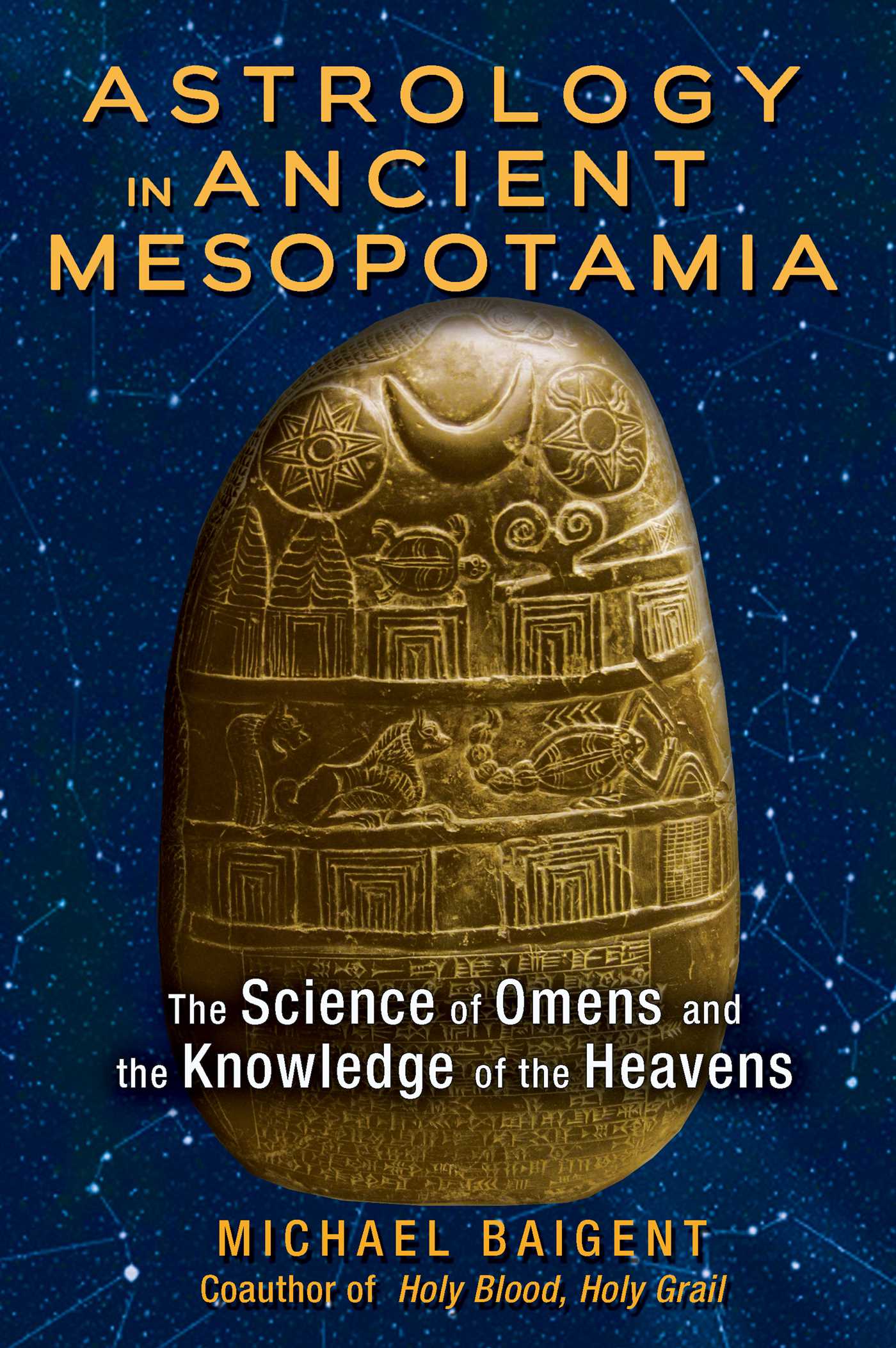 ASTROLOGY IN ANCIENT MESOPOTAMIA Michael Baigent was one of the most studious - photo 1