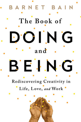 Bain - The book of doing and being : rediscovering creativity in life, love, and work