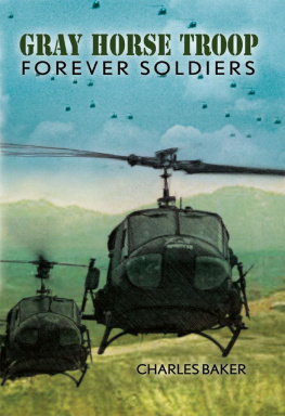 Baker - Gray Horse Troop: Forever Soldiers