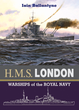 Ballantyne H.M.S. London : warships of the Royal Navy
