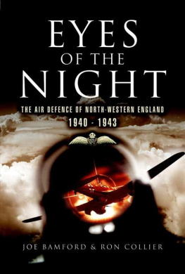 Bamford Joseph - Eyes of the Night: The Air Defence of North-Western England 1940-1941