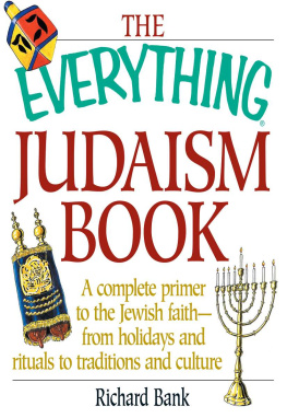 Bank - The Everything Judaism Book : a Complete Primer to the Jewish Faith-From Holidays and Rituals to Traditions and Culture