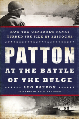 Barron Patton at the Battle of the Bulge: How the Generals Tanks Turned the Tide at Bastogne