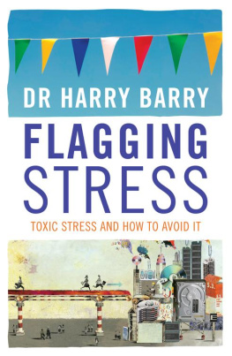 Barry - Flagging Stress: Toxic Stress and How to Avoid It