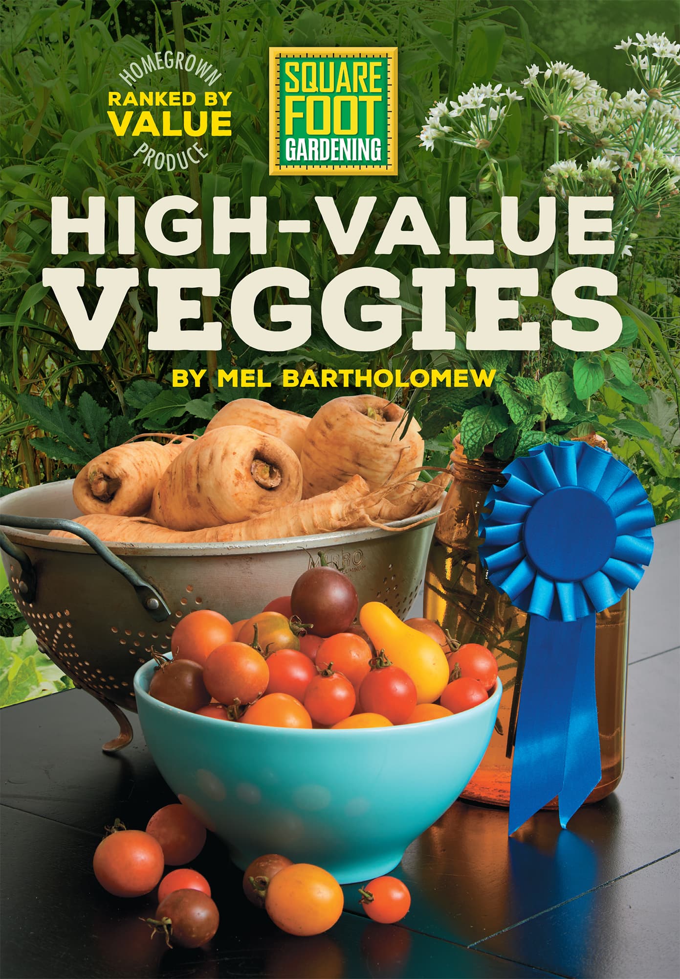 HIGH-VALUE VEGGIES BY MEL BARTHOLOMEW - photo 1