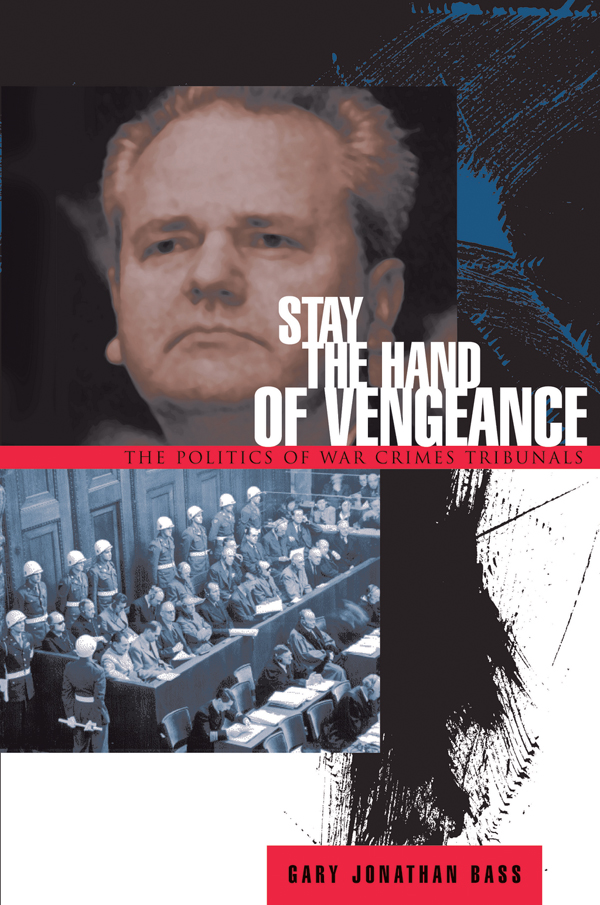 Stay the Hand of Vengeance PRINCETON STUDIES IN INTERNATIONAL HISTORY AND - photo 1