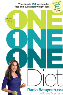 Rania Batayneh MPH - The One One One Diet: The Simple 1:1:1 Formula for Fast and Sustained Weight Loss