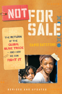 Batstone Not for Sale: The Return of the Global Slave Trade--and How We Can Fight It