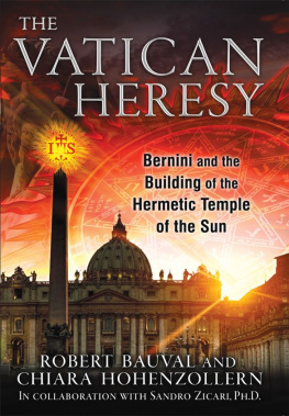 Robert Bauval - The Vatican Heresy: Bernini and the Building of the Hermetic Temple of the Sun