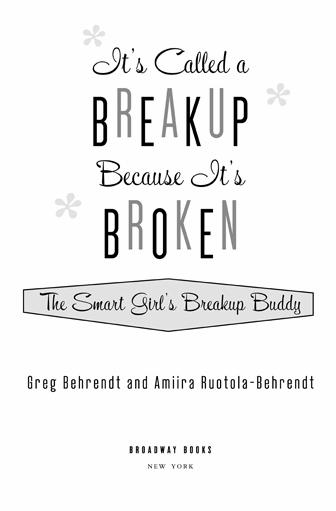 CONTENTS Chapter 1 ITS CALLED A BREAKUP BECAUSE ITS BROKEN Chapter 2 - photo 1