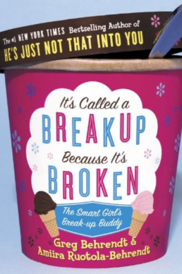 Behrendt Greg Its Called a Breakup Because Its Broken: The Smart Girls Break-Up Buddy