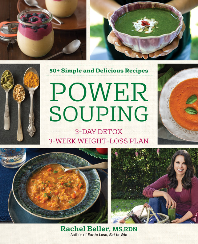 EAT TO LOSE EAT TO WIN POWER SOUPING Copyright 2016 by Rachel Beller All - photo 1