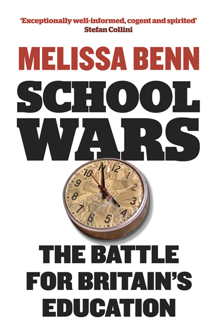 School Wars The Battle for Britains Education - image 1