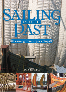 Bennett - Sailing into the Past: Replica Ships and Seamanship