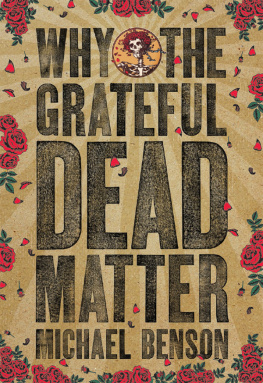 Benson - Why the Grateful Dead Matter