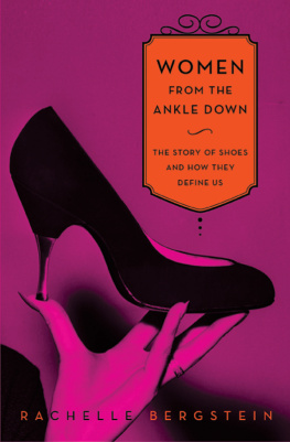Bergstein Women from the Ankle Down: The Story of Shoes and How They Define Us