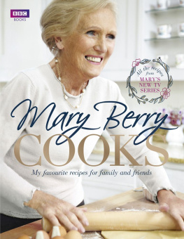 Berry Cooks: My Favourite Recipes for Family and Friends