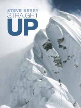 Steven K. Berry - Straight Up: Himalayan Tales of the Unexpected