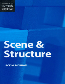 Bickham Jack M Elements of Fiction Writing-Scene & Structure